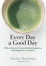 Essay Collection (Every Day a Good Day) + Imperial Grade Uji Matcha Bundle - yunomi-jp.pro